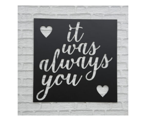 It was Always You Plaque