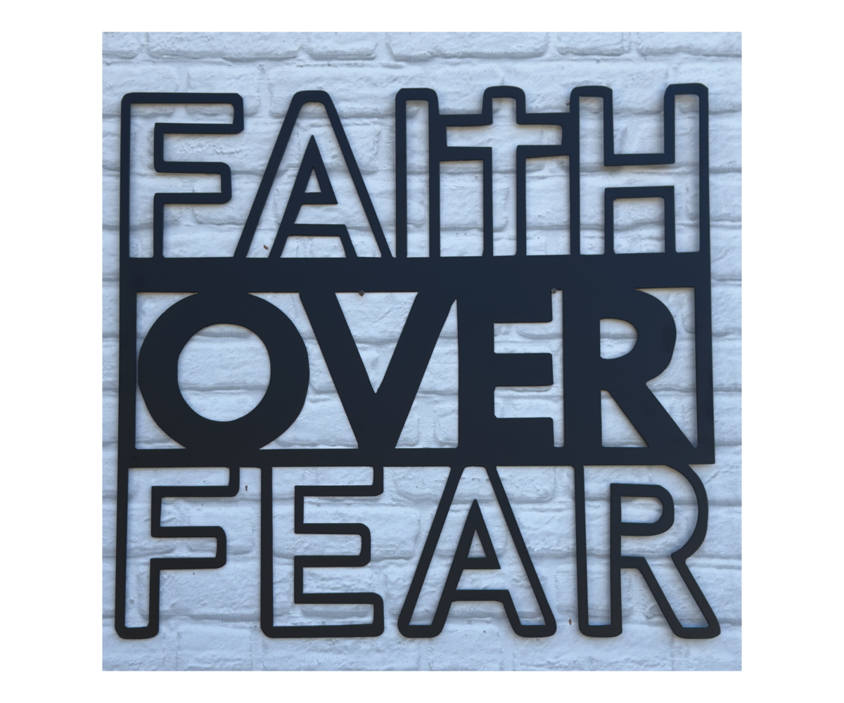 Faith Over Fear Plaque
