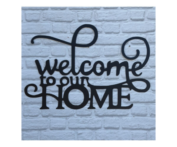 Welcome To Our Home Plaque